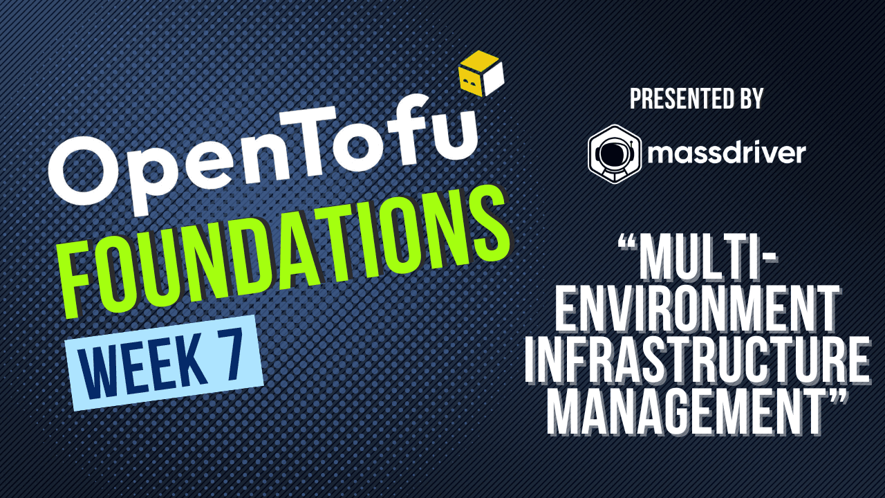 OpenTofu Foundations: Multi-Environment Management with OpenTofu (Part 7)