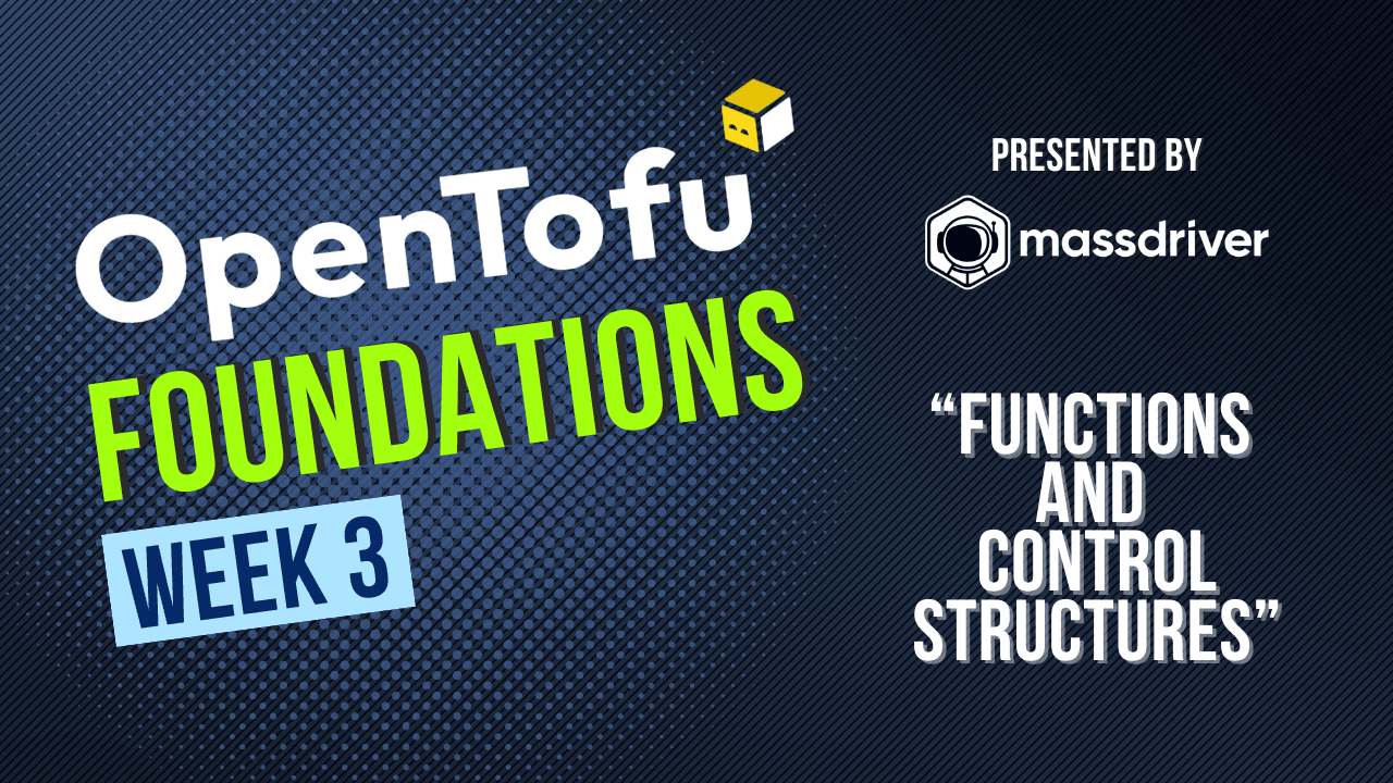 OpenTofu Foundations: Functions and Control Structures (Part 3)